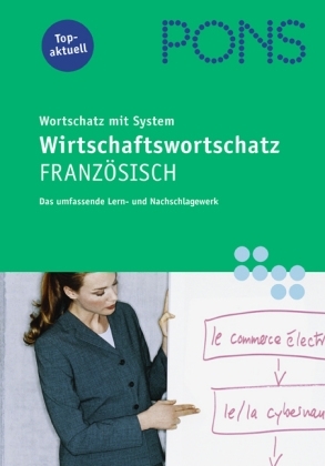 PONS Wirtschaftswortschatz mit System Französisch