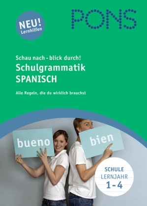 PONS Schau nach - blick durch! Schulgrammatik Spanisch