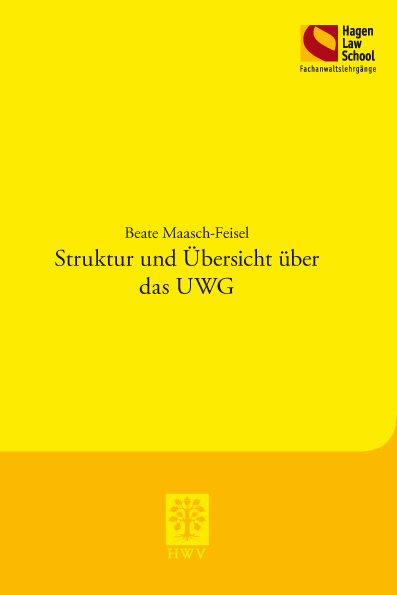 Struktur und Übersicht über das UWG - Beate Maasch-Feisel