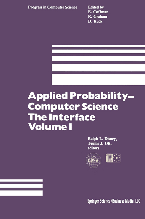 Applied Probability-Computer Science: The Interface Volume 1 - R.L. Disney, T.J. Ott