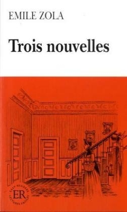 Trois nouvelles - Emile Zola