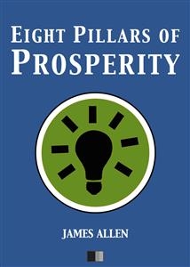 Eight Pillars of Prosperity - James Allen