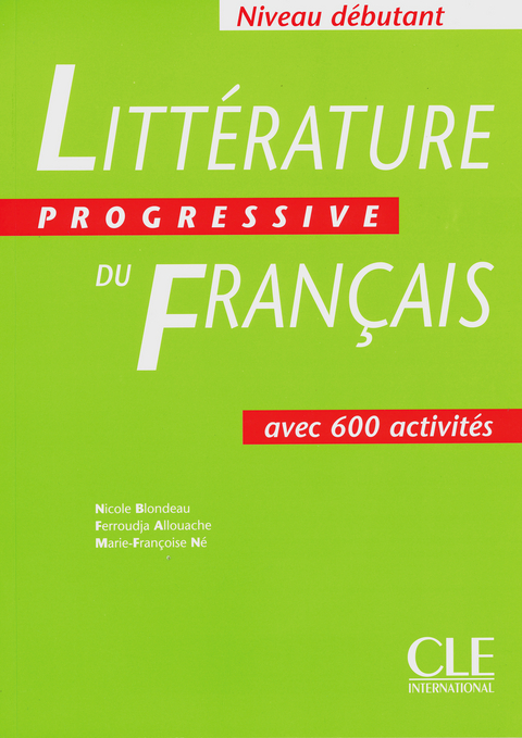 Littérature progressive du français - Niveau débutant / Schülerbuch - Nicole Blondeau