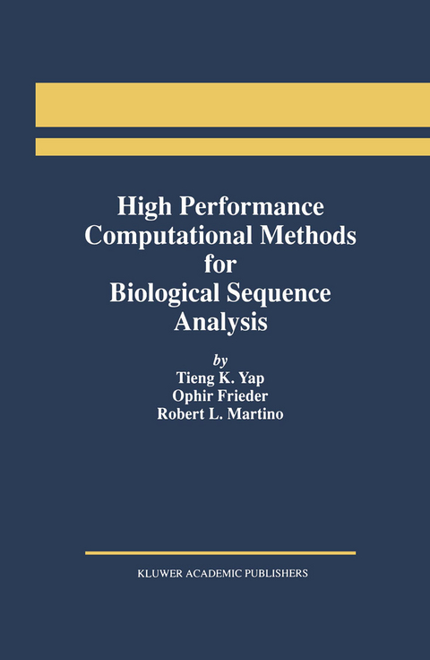 High Performance Computational Methods for Biological Sequence Analysis - Tieng K. Yap, Ophir Frieder, Robert L. Martino