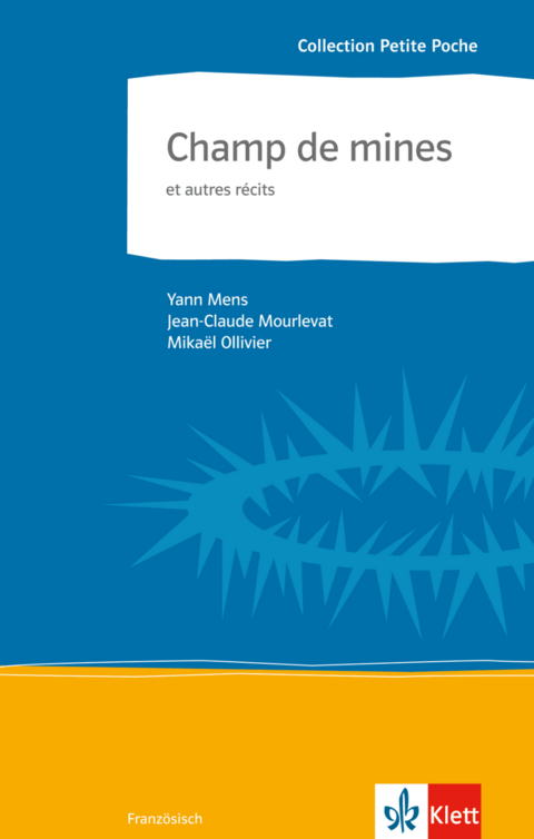 Champ de mines et autres récits - Yann Mens, Jean-Claude Mourlevat, Mikaël Ollivier