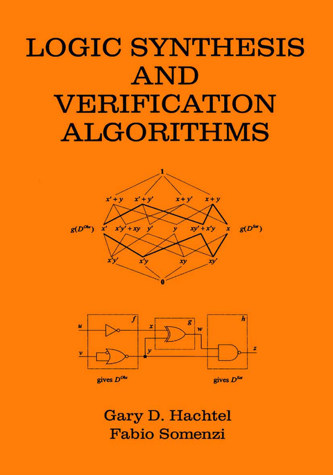 Logic Synthesis and Verification Algorithms - Gary D. Hachtel, Fabio Somenzi