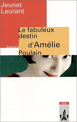 Le fabuleux destin d'Amelie Poulain - Jean P Jennet, Guillaume Laurant