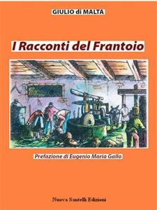 I racconti del frantoio - Giulio di Malta