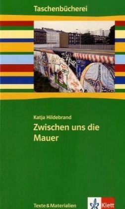 Zwischen uns die Mauer - Katja Hildebrandt