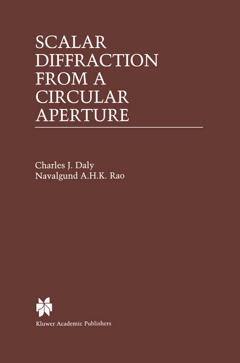 Scalar Diffraction from a Circular Aperture - Charles J. Daly, Navalgund A.H.K. Rao