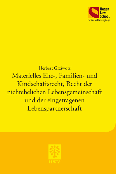 Materielles Ehe-, Familien- und Kindschaftsrecht, Recht der nichtehelichen Lebensgemeinschaft und der eingetragenen Lebenspartnerschaft - Herbert Grziwotz