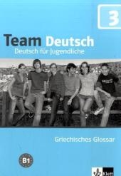 Team Deutsch. Deutsch für Jugendliche / Griechisches Glossar B1 - Ursula Esterl, Elke Körner, Aleksandra Kubicka, Eva M Jenkins-Krumm