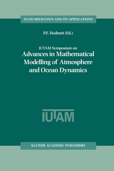 IUTAM Symposium on Advances in Mathematical Modelling of Atmosphere and Ocean Dynamics - 