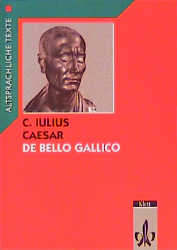 Caesar: De bello Gallico Latein Textausgaben. Gesamtausgabe: Textauswahl und Arbeitskommentar -  Caesar