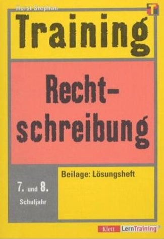 Training Deutsch Rechtschreibung - Horst Stephan