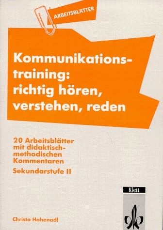 Kommunikationstraining: richtig hören, verstehen, reden - Christa Hohenadl