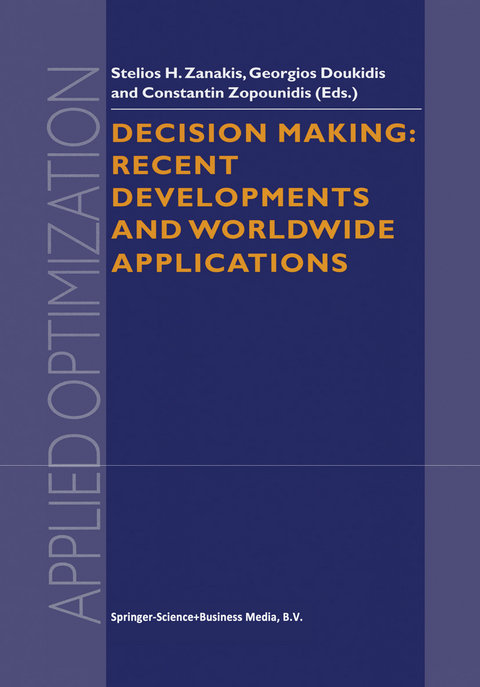 Decision Making: Recent Developments and Worldwide Applications - 