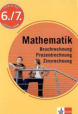 Training Mathematik Bruchrechnung, Prozentrechnung, Zinsrechnung - Hans Bergmann, Renate Teifke