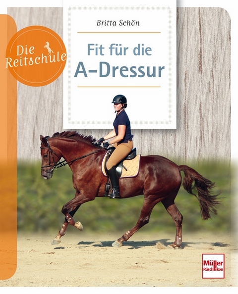 Fit für die A-Dressur - Britta Schön