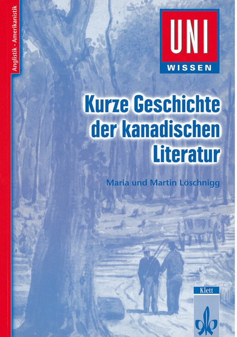 Uni Wissen Kurze Geschichte der kanadischen Literatur