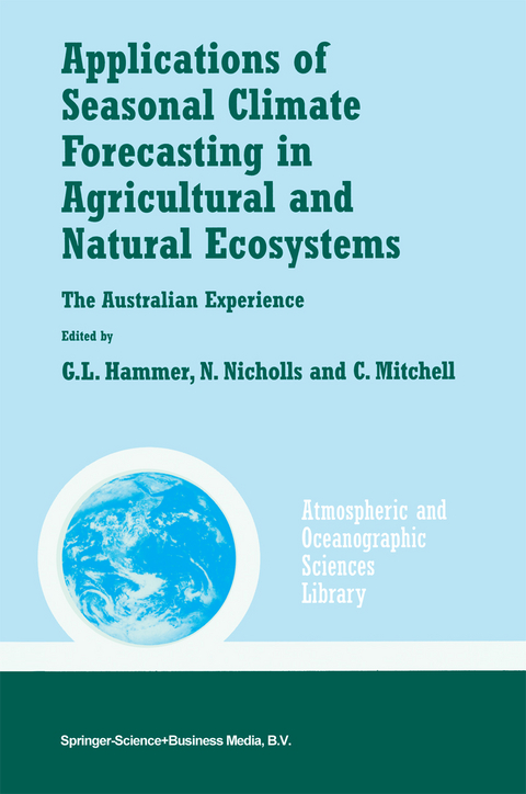 Applications of Seasonal Climate Forecasting in Agricultural and Natural Ecosystems - 