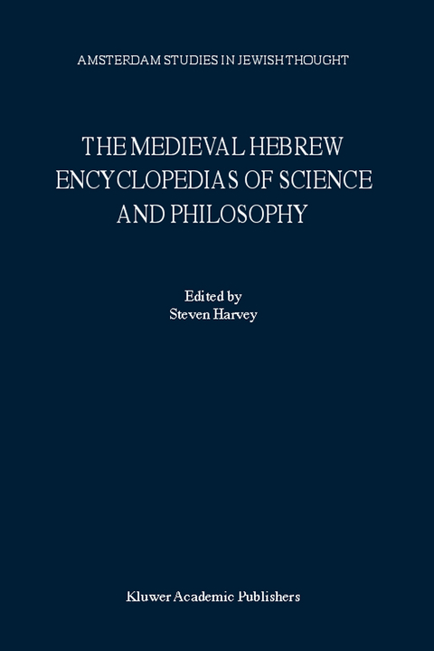 The Medieval Hebrew Encyclopedias of Science and Philosophy - 