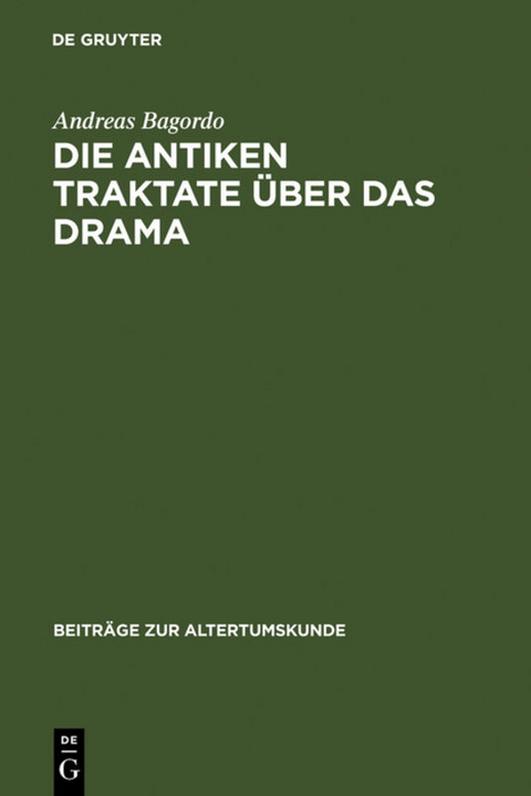 Die antiken Traktate über das Drama - Andreas Bagordo