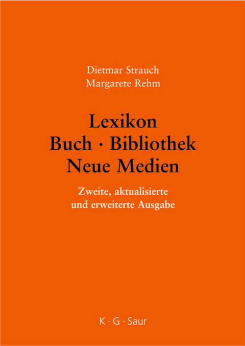 Lexikon Buch - Bibliothek - Neue Medien - Dietmar Strauch, Margarete Rehm