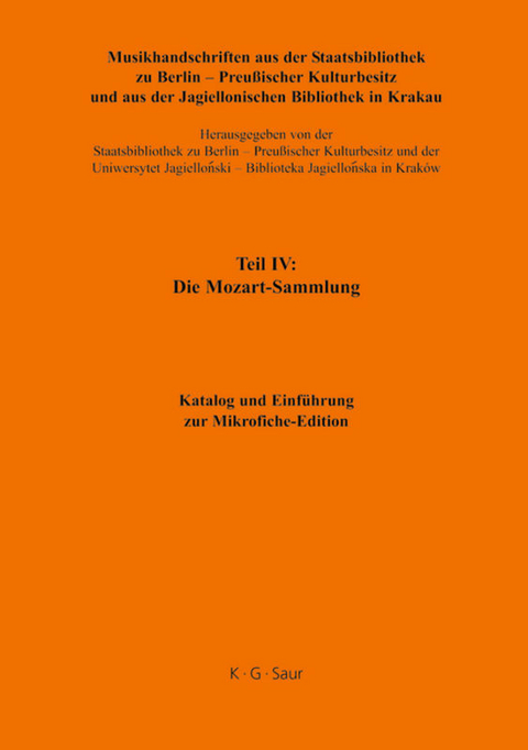 Musikhandschriften aus der Staatsbibliothek zu Berlin - Preußischer... / Katalog und Einführung zur Mikrofiche-Edition