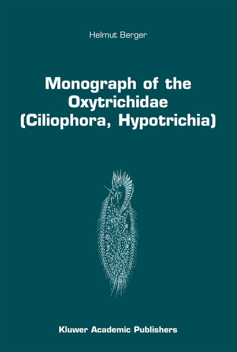 Monograph of the Oxytrichidae (Ciliophora, Hypotrichia) - Helmut Berger