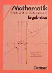 Mathematik für Fachoberschulen und Fachgymnasien / Ergebnisse - Hermann Haarmann, Lothar Kusch