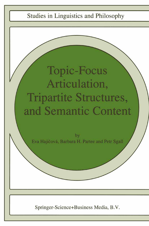 Topic-Focus Articulation, Tripartite Structures, and Semantic Content - Eva Hajicová, Barbara B.H. Partee, P. Sgall