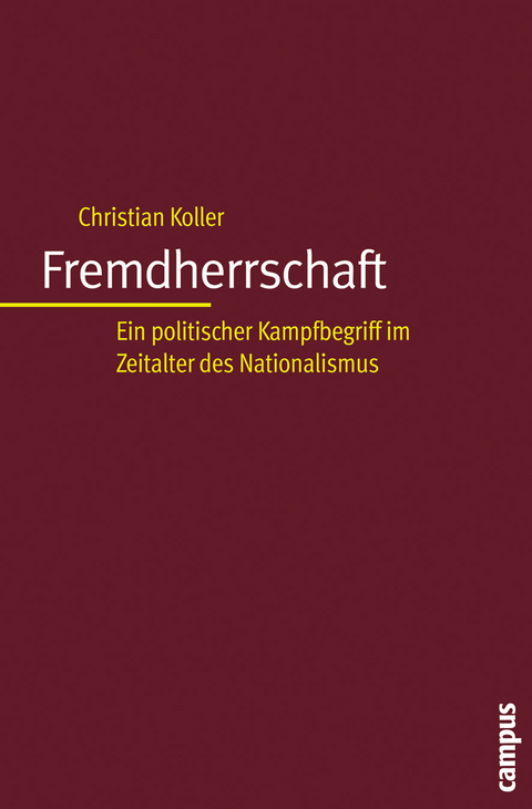 Fremdherrschaft - Christian Koller