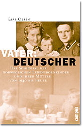 Vater: Deutscher - Kåre Olsen