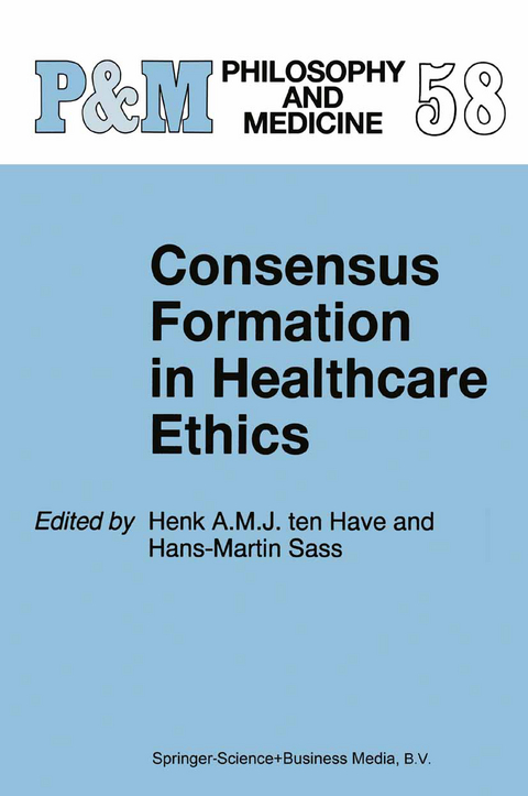 Consensus Formation in Healthcare Ethics - 