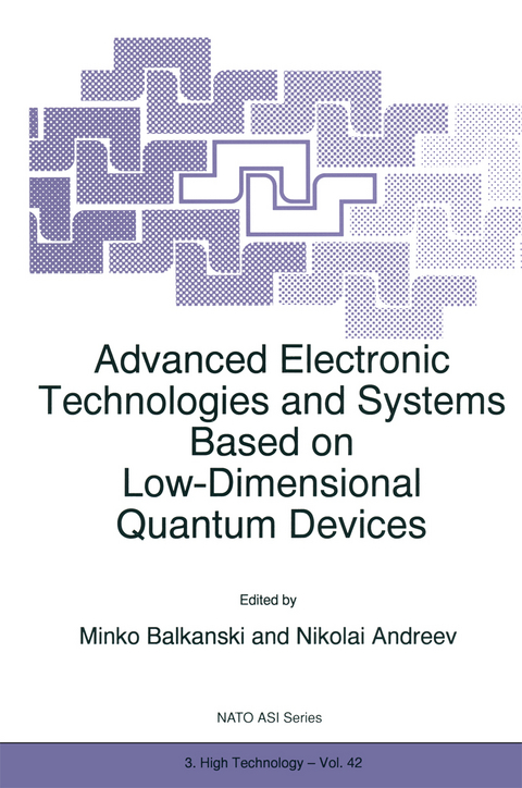 Advanced Electronic Technologies and Systems Based on Low-Dimensional Quantum Devices - 