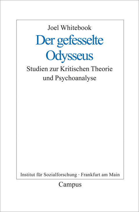 Der gefesselte Odysseus - Joel Whitebook