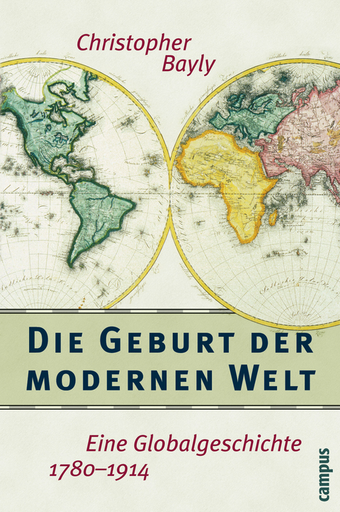 Die Geburt der modernen Welt - Christopher A. Bayly