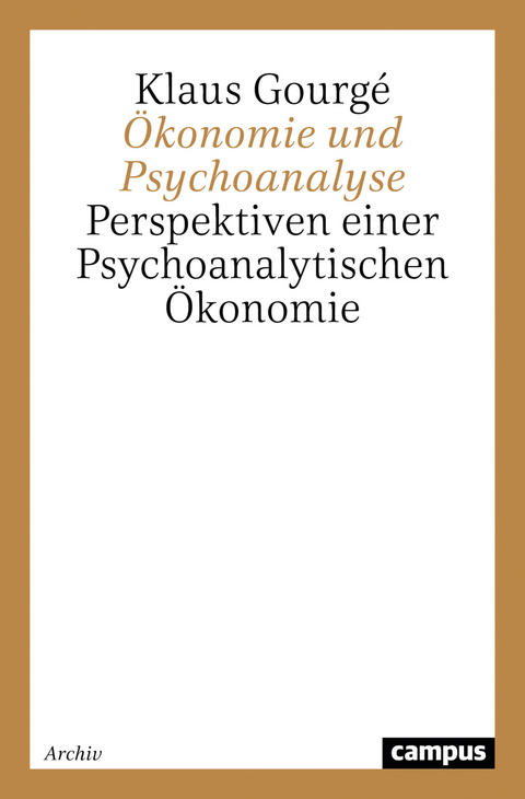 Ökonomie und Psychoanalyse - Klaus Gourgé