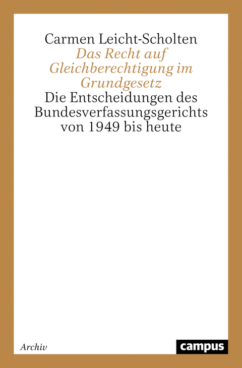 Das Recht auf Gleichberechtigung im Grundgesetz - Carmen Leicht-Scholten