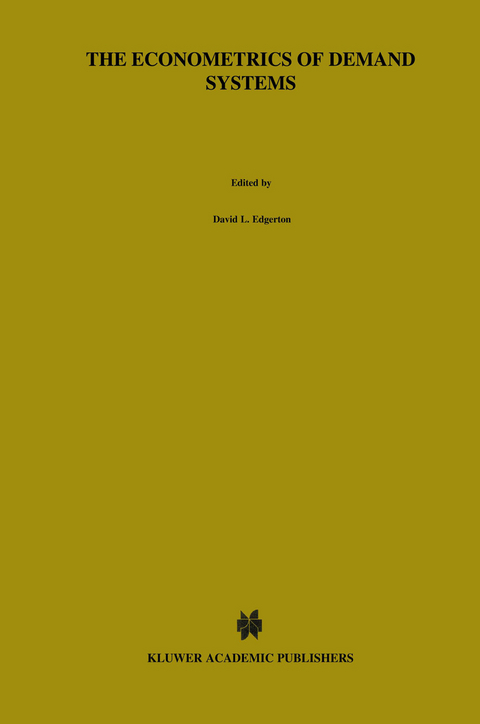 The Econometrics of Demand Systems - David L. Edgerton, Bengt Assarsson, Anders Hummelmose, Ilkka P. Laurila, Kyrre Rickertsen