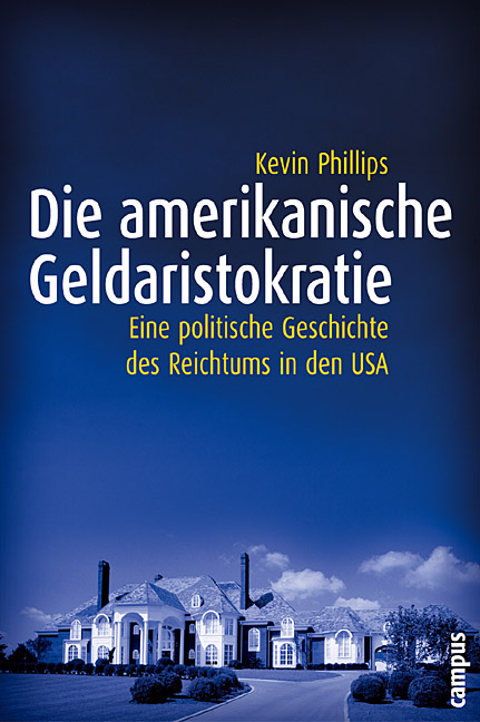 Die amerikanische Geldaristokratie - Kevin Phillips