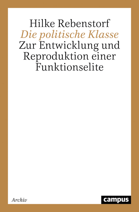 Die politische Klasse - Hilke Rebenstorf