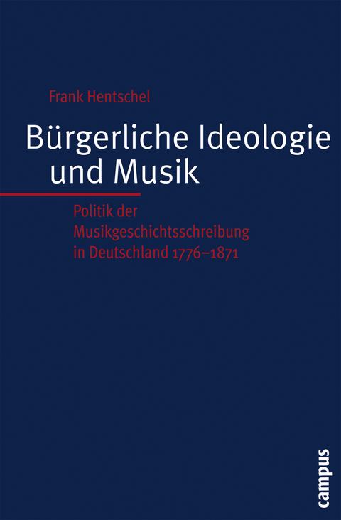 Bürgerliche Ideologie und Musik - Frank Hentschel