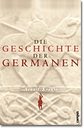 Die Geschichte der Germanen - Arnulf Krause