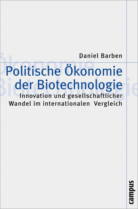 Politische Ökonomie der Biotechnologie - Daniel Barben