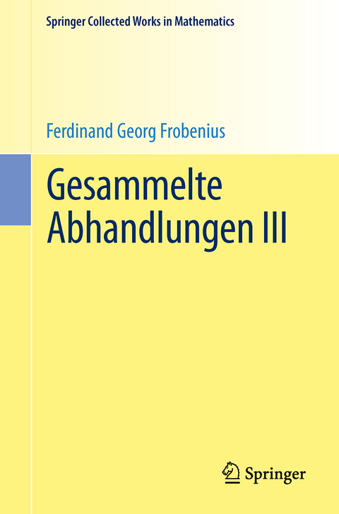 Gesammelte Abhandlungen III - Ferdinand Georg Frobenius