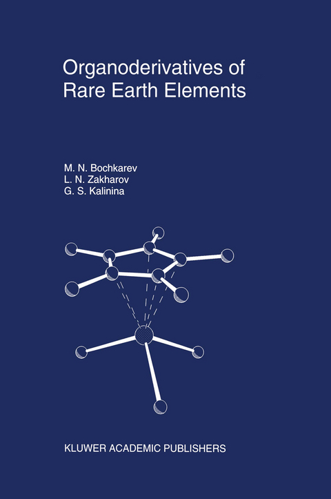 Organoderivatives of Rare Earth Elements - M.N. Bochkarev, Lev N. Zakharov, Galina S. Kalinina