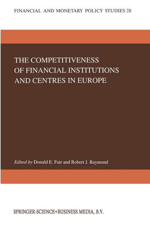 The Competitiveness of Financial Institutions and Centres in Europe - 