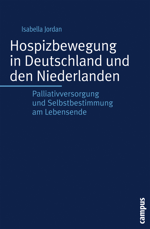 Hospizbewegung in Deutschland und den Niederlanden - Isabella Jordan